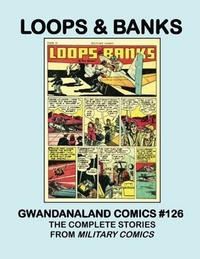 Cover Thumbnail for Gwandanaland Comics (Gwandanaland Comics, 2016 series) #126 - Loops & Banks