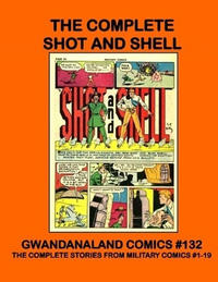 Cover Thumbnail for Gwandanaland Comics (Gwandanaland Comics, 2016 series) #132 - The Complete Shot and Shell