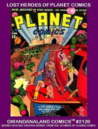 Cover for Gwandanaland Comics (Gwandanaland Comics, 2016 series) #2126 - Lost Heroes of Planet Comics