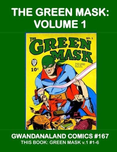 Cover for Gwandanaland Comics (Gwandanaland Comics, 2016 series) #167 - The Green Mask Volume 1