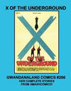 Cover for Gwandanaland Comics (Gwandanaland Comics, 2016 series) #286 - X of the Underground