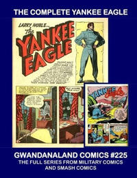 Cover Thumbnail for Gwandanaland Comics (Gwandanaland Comics, 2016 series) #225 - The Complete Yankee Eagle