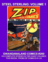 Cover Thumbnail for Gwandanaland Comics (Gwandanaland Comics, 2016 series) #269 - Steel Sterling: Volume 1