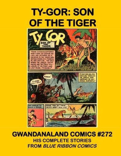 Cover for Gwandanaland Comics (Gwandanaland Comics, 2016 series) #272 - Ty-Gor: Son of the Tiger