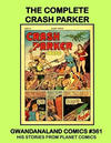 Cover for Gwandanaland Comics (Gwandanaland Comics, 2016 series) #361 - The Complete Crash Parker
