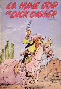 Cover Thumbnail for Lucky Luke (Dupuis, 1949 series) #1 - La mine d'or de Dick Digger