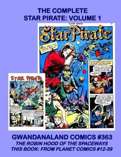Cover for Gwandanaland Comics (Gwandanaland Comics, 2016 series) #363 - The Complete Star Pirate Volume 1