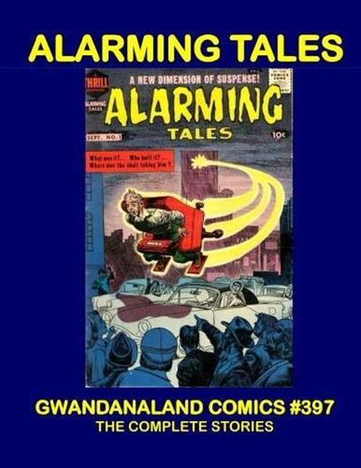 Cover for Gwandanaland Comics (Gwandanaland Comics, 2016 series) #397 - Alarming Tales