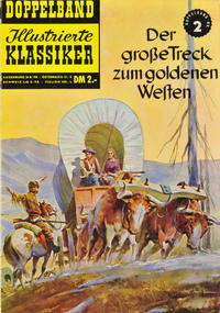 Cover Thumbnail for Illustrierte Klassiker Doppelband [Classics Illustrated] (BSV - Williams, 1958 series) #2 - Der große Treck zum goldenen Westen