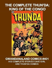 Cover Thumbnail for Gwandanaland Comics (Gwandanaland Comics, 2016 series) #401 - The Complete Thun'da: King of the Congo
