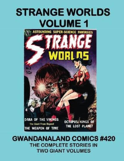 Cover for Gwandanaland Comics (Gwandanaland Comics, 2016 series) #420 - Strange Worlds Volume 1