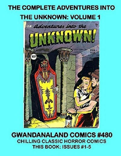 Cover for Gwandanaland Comics (Gwandanaland Comics, 2016 series) #480 - The Complete Adventures into the Unknown Volume 1