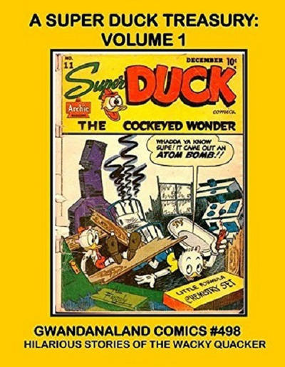 Cover for Gwandanaland Comics (Gwandanaland Comics, 2016 series) #498 - A Super Duck Treasury Volume 1