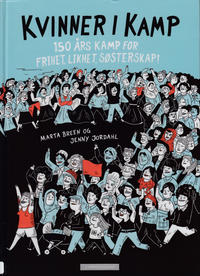 Cover Thumbnail for Kvinner i kamp 150 års kamp for frihet, likhet, søsterskap! (Cappelen Damm, 2018 series) 