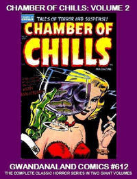 Cover Thumbnail for Gwandanaland Comics (Gwandanaland Comics, 2016 series) #612 - Chamber of Chills: Volume 2