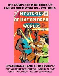 Cover Thumbnail for Gwandanaland Comics (Gwandanaland Comics, 2016 series) #617 - The Complete Mysteries of Unexplored Worlds -- Volume 5