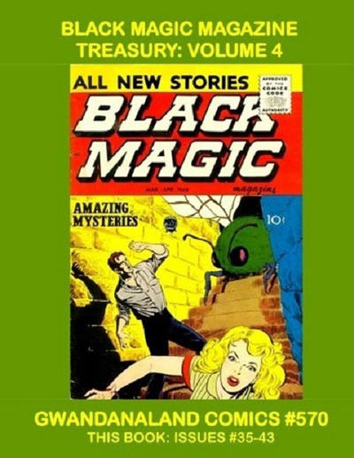 Cover for Gwandanaland Comics (Gwandanaland Comics, 2016 series) #570 - Black Magic Magazine Treasury: Volume 4