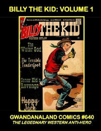 Cover Thumbnail for Gwandanaland Comics (Gwandanaland Comics, 2016 series) #640 - Billy the Kid: Volume 1