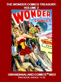 Cover for Gwandanaland Comics (Gwandanaland Comics, 2016 series) #652 - The Wonder Comics Treasury: Volume 2