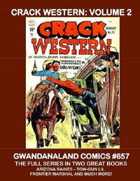 Cover Thumbnail for Gwandanaland Comics (Gwandanaland Comics, 2016 series) #657 - Crack Western: Volume 2