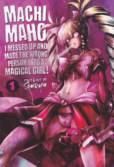 Cover for MachiMaho: I Messed Up and Made the Wrong Person into a Magical Girl! (Seven Seas Entertainment, 2018 series) #1