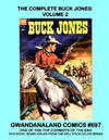 Cover for Gwandanaland Comics (Gwandanaland Comics, 2016 series) #697 - The Complete Buck Jones: Volume 2