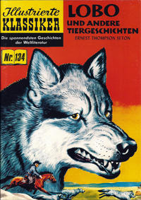 Cover Thumbnail for Illustrierte Klassiker [Classics Illustrated] (Norbert Hethke Verlag, 1991 series) #134 - Lobo und andere Tiergeschichten
