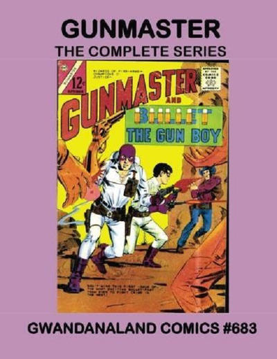Cover for Gwandanaland Comics (Gwandanaland Comics, 2016 series) #683 - Gunmaster: The Complete Series
