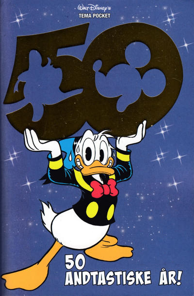 Cover for Donald Duck Tema pocket; Walt Disney's Tema pocket (Hjemmet / Egmont, 1997 series) #[107] - 50 andtastiske år! [Bokhandelutgave]
