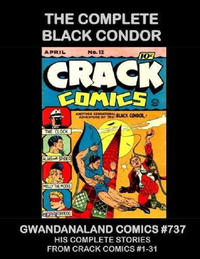 Cover Thumbnail for Gwandanaland Comics (Gwandanaland Comics, 2016 series) #737 - The Complete Black Condor