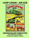 Cover for Gwandanaland Comics (Gwandanaland Comics, 2016 series) #780 - Loop Logan -- Air Ace