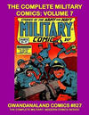 Cover for Gwandanaland Comics (Gwandanaland Comics, 2016 series) #827 - The Complete Military Comics: Volume 7