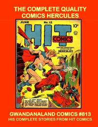 Cover for Gwandanaland Comics (Gwandanaland Comics, 2016 series) #813 - The Complete Quality Comics Hercules