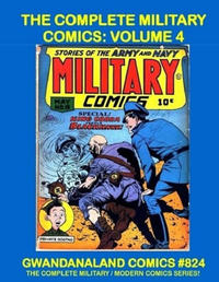Cover for Gwandanaland Comics (Gwandanaland Comics, 2016 series) #824 - The Complete Military Comics: Volume 4