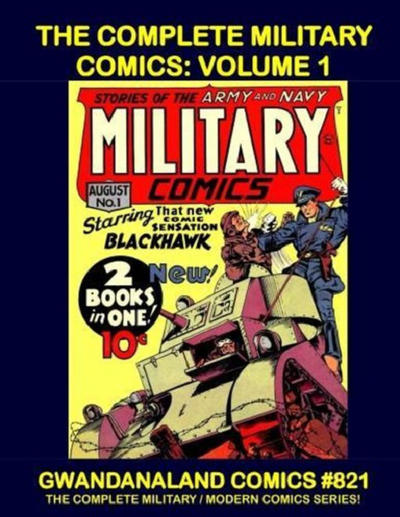 Cover for Gwandanaland Comics (Gwandanaland Comics, 2016 series) #821 - The Complete Military Comics: Volume 1
