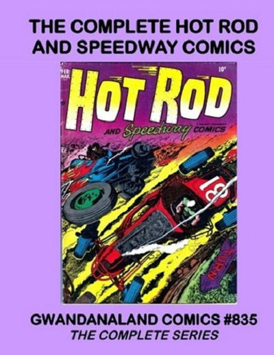 Cover for Gwandanaland Comics (Gwandanaland Comics, 2016 series) #835 - The Complete Hot Rod and Speedway Comics