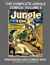 Cover for Gwandanaland Comics (Gwandanaland Comics, 2016 series) #936 - The Complete Jungle Comics: Volume 6