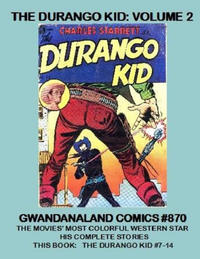 Cover Thumbnail for Gwandanaland Comics (Gwandanaland Comics, 2016 series) #870 - The Durango Kid: Volume 2