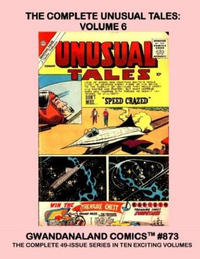 Cover Thumbnail for Gwandanaland Comics (Gwandanaland Comics, 2016 series) #873 - The Complete Unusual Tales: Volume 6