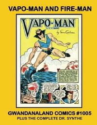 Cover Thumbnail for Gwandanaland Comics (Gwandanaland Comics, 2016 series) #1005 - Vapo-Man and Fire-Man