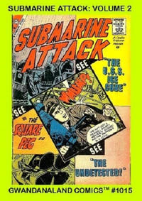Cover Thumbnail for Gwandanaland Comics (Gwandanaland Comics, 2016 series) #1015 - Submarine Attack: Volume 2