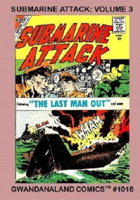 Cover Thumbnail for Gwandanaland Comics (Gwandanaland Comics, 2016 series) #1016 - Submarine Attack: Volume 3