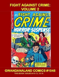 Cover Thumbnail for Gwandanaland Comics (Gwandanaland Comics, 2016 series) #1048 - Fight Against Crime: Volume 2