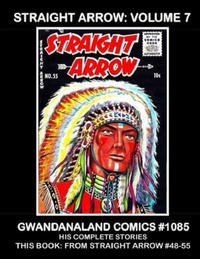 Cover Thumbnail for Gwandanaland Comics (Gwandanaland Comics, 2016 series) #1085 - Straight Arrow: Volume 7