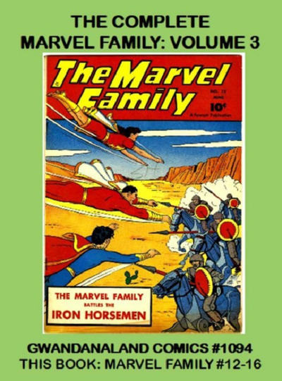 Cover for Gwandanaland Comics (Gwandanaland Comics, 2016 series) #1094 - The Complete Marvel Family: Volume 3