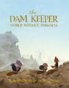 Cover for The Dam Keeper (First Second, 2017 series) #2 - World Without Darkness