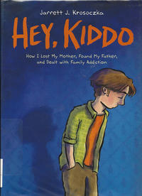 Cover Thumbnail for Hey, Kiddo (Scholastic, 2018 series) 