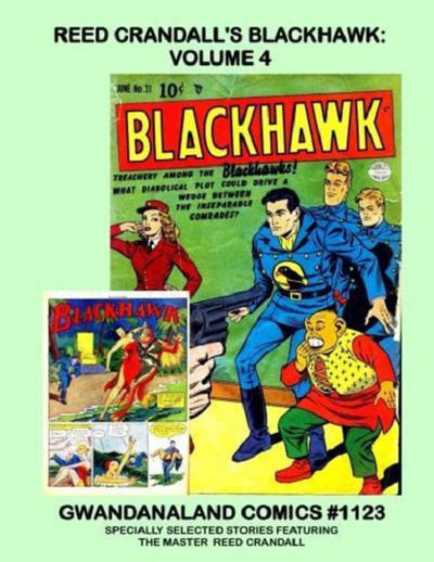 Cover for Gwandanaland Comics (Gwandanaland Comics, 2016 series) #1123 - Reed Crandall's Blackhawk: Volume 4