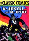 Cover Thumbnail for Classic Comics (1941 series) #13 - Dr. Jekyll and Mr. Hyde [HRN 15]