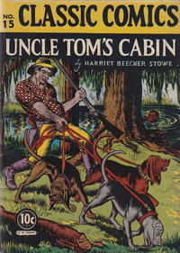 Cover Thumbnail for Classic Comics (Gilberton, 1941 series) #15 - Uncle Tom's Cabin